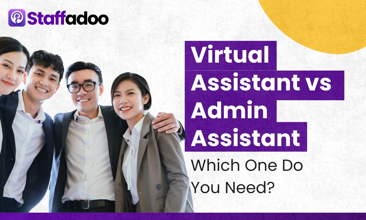 Virtual Assistant vs Admin Assistant: Which One Do You Need?