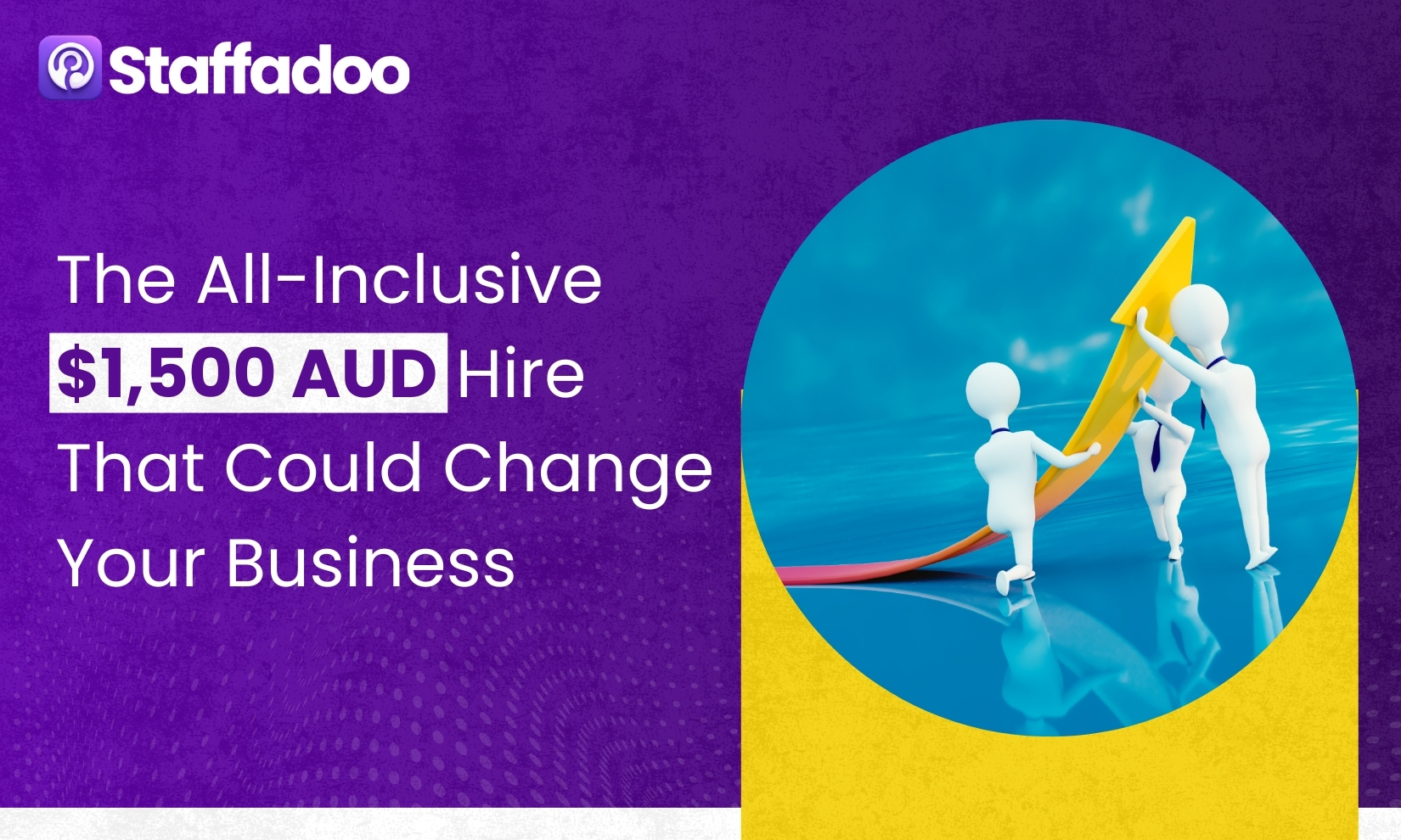The All-Inclusive $1,500 AUD Hire That Could Change Your Business
