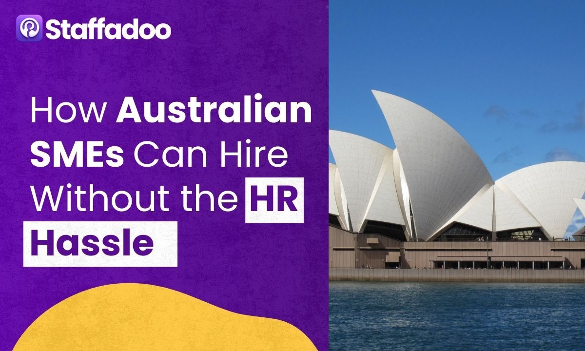 How Australian SMEs Can Hire Without the HR Hassle
