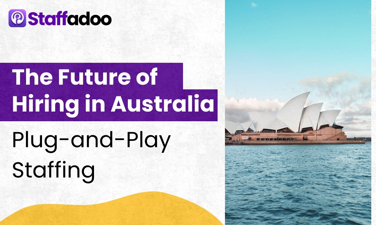 The Future of Hiring in Australia: Plug-and-Play Staffing