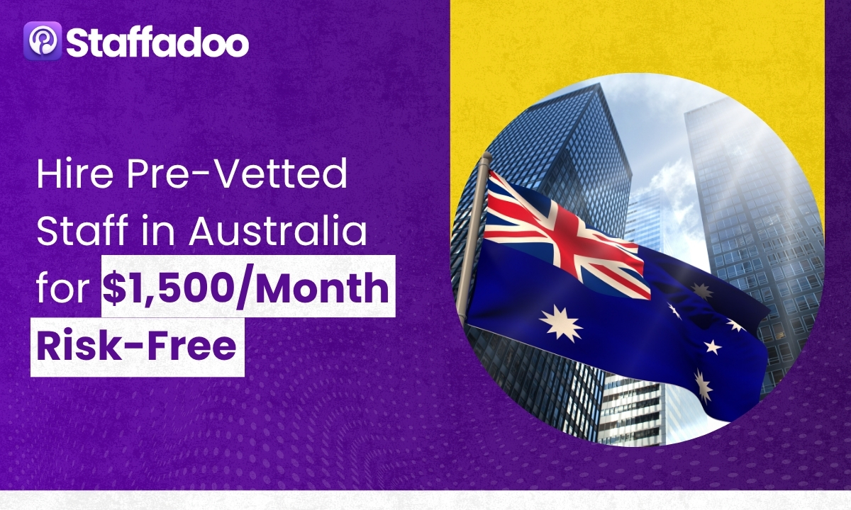 Hire Pre-Vetted Staff in Australia for $1,500/Month Risk-Free