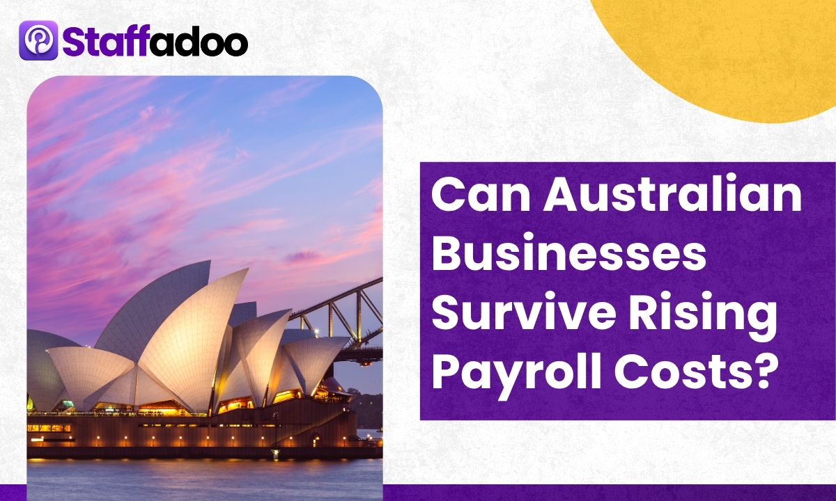 Can Australian Businesses Survive Rising Payroll Costs?