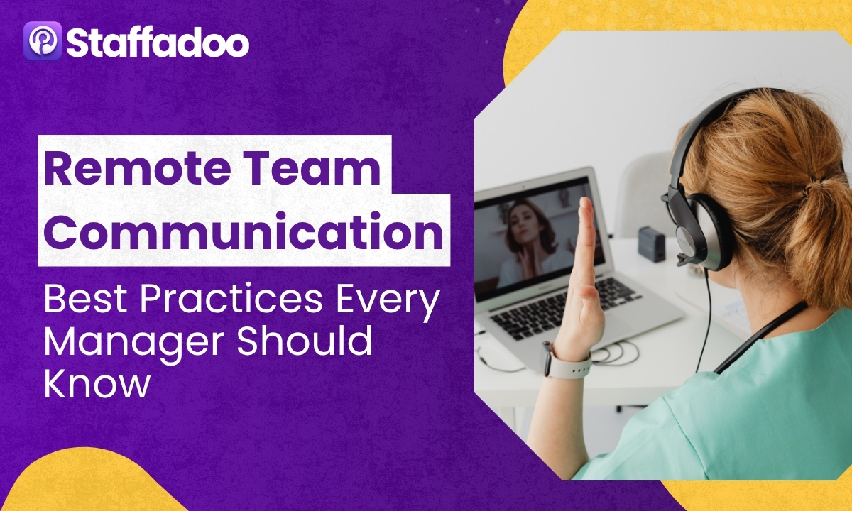 Remote Team Communication: Best Practices Every Manager Should Know