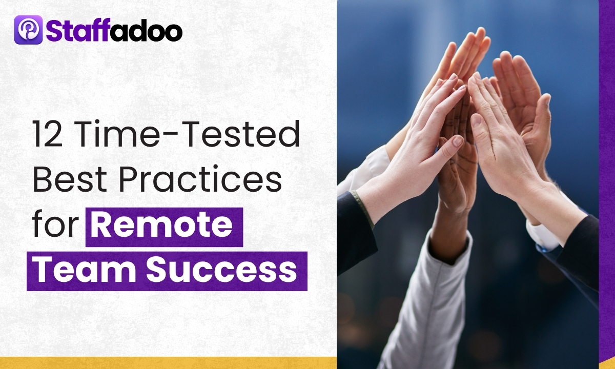 12 Time-Tested Best Practices for Remote Team Success