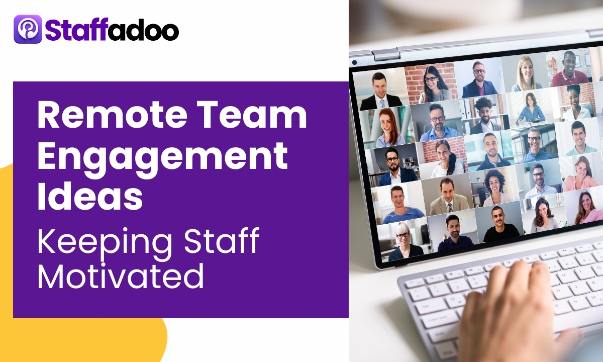 Remote Team Engagement Ideas: Keeping Staff Motivated