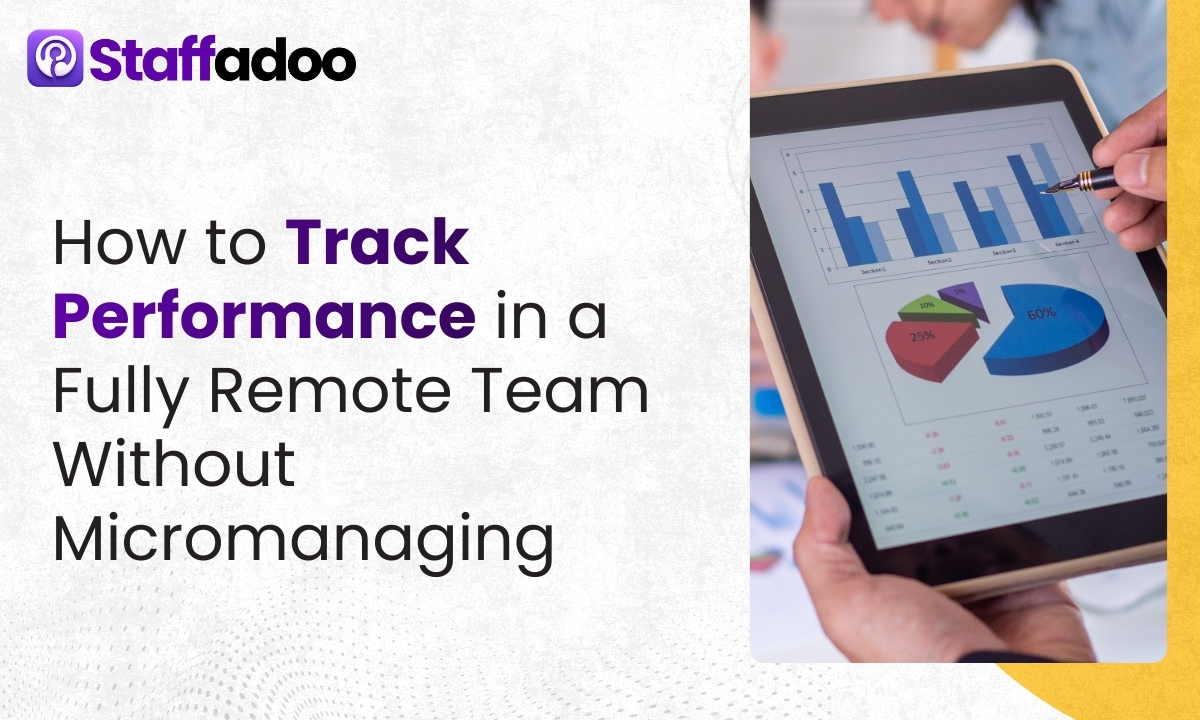 How to Track Performance in a Fully Remote Team Without Micromanaging