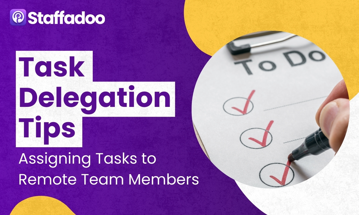Task Delegation Tips: Assigning Tasks to Remote Team Members