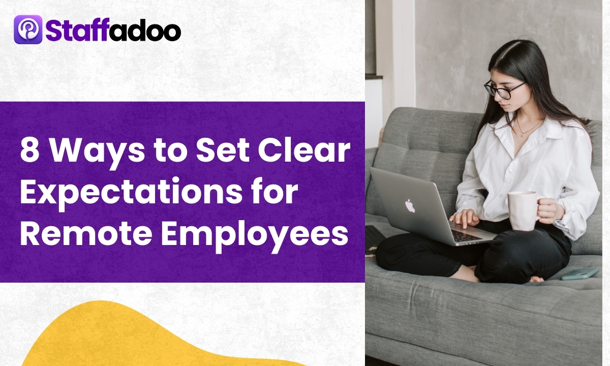8 Ways to Set Clear Expectations for Remote Employees