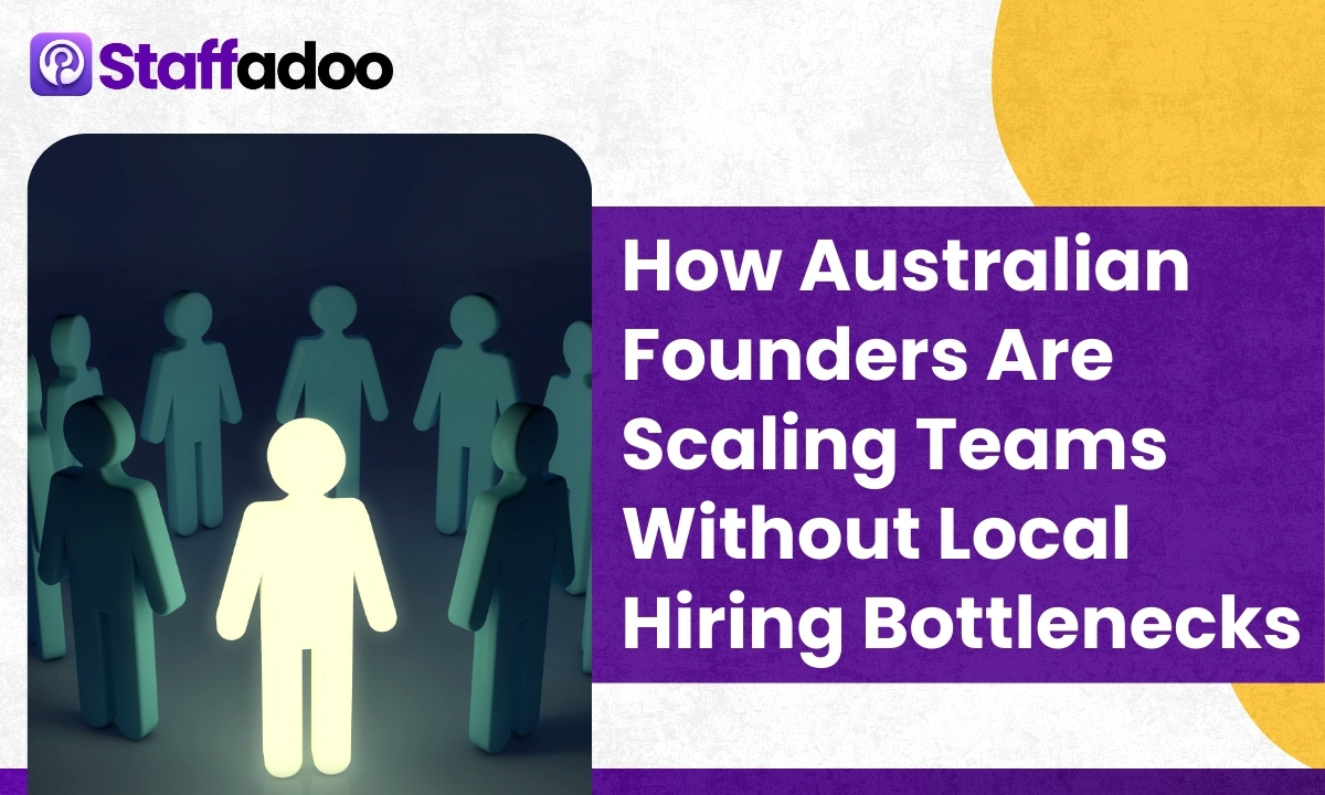 How Australian Founders Are Scaling Teams Without Local Hiring Bottlenecks